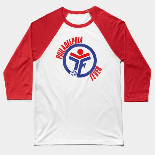 Defunct Philadelphia Fever Soccer Team Baseball T-Shirt by Defunctland